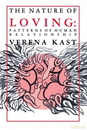 Nature of Loving - Verena Kast [KSIĄŻKA]