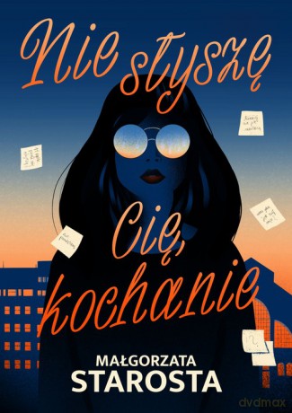 Nie słyszę Cię, kochanie - Małgorzata Starosta [KSIĄŻKA]