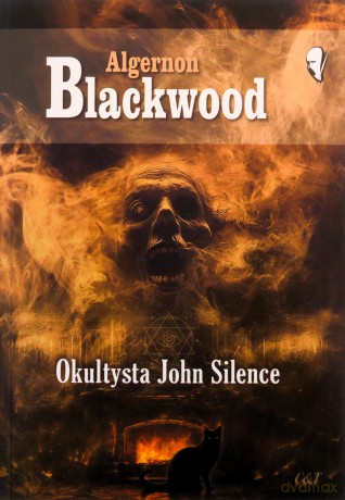 Okultysta John Silence - Algernon Blackwood [KSIĄŻKA]