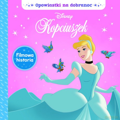 Opowiastki na dobranoc. Disney Kopciuszek [KSIĄŻKA]
