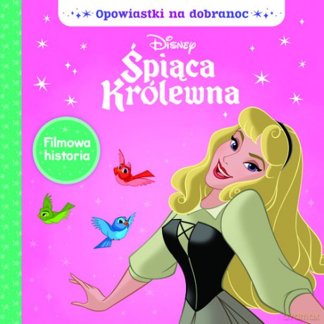 Opowiastki na dobranoc. Disney Śpiąca Królewna [KSIĄŻKA]