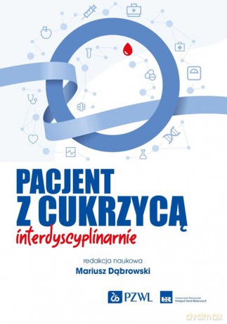 Pacjent z cukrzycą interdyscyplinarnie - Mariusz Dąbrowski [KSIĄŻKA]