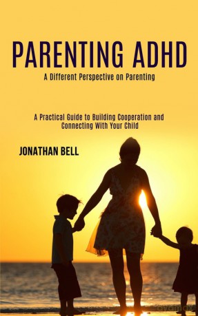 Parenting Adhd - Jonathan Bell [KSIĄŻKA]