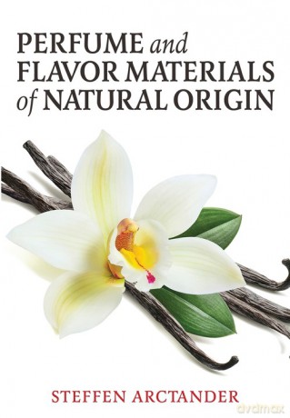Perfume and Flavor Materials of Natural Origin - Steffen Arctander [KSIĄŻKA]