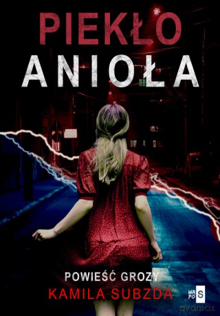 Piekło anioła - Kamila Subzda [KSIĄŻKA]