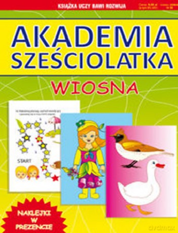 Akademia Sześciolatka Wiosna - Beata Guzowska, Kamila Pawlicka [KSIĄŻKA]
