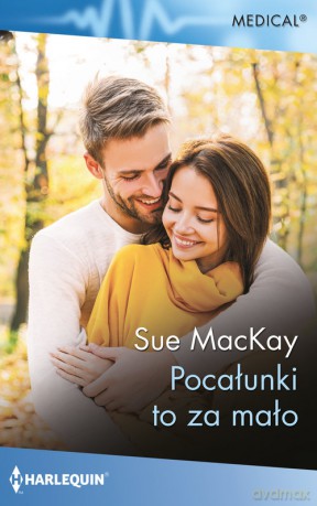 Pocałunki to za mało - Sue MacKay [KSIĄŻKA]