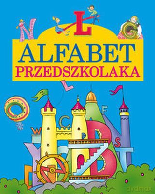 Alfabet Przedszkolaka - Ludwik Chichy [KSIĄŻKA]