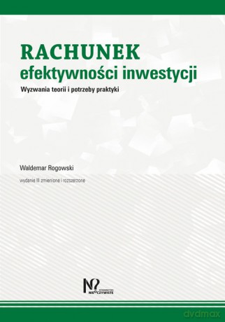 Rachunek efektywności inwestycji - Waldemar Rogowski [KSIĄŻKA]
