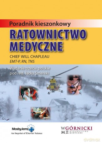 Ratownictwo Medyczne.Poradnik kieszonkowy - Will Chapleau [KSIĄŻKA]