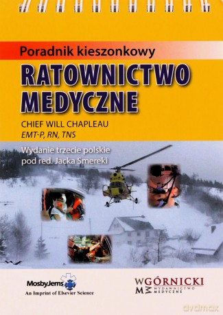 Ratownictwo Medyczne.Poradnik kieszonkowy - Will Chapleau [KSIĄŻKA]