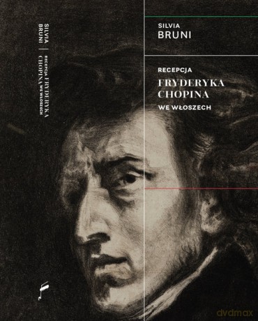 Recepcja Fryderyka Chopina we Włoszech - Silvia Bruni [KSIĄŻKA]