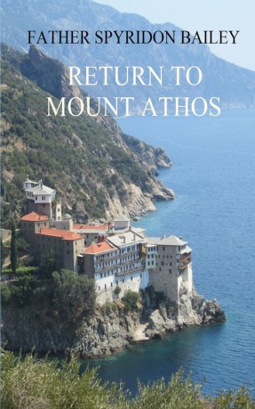Return to Mount Athos - Father Spyridon Bailey [KSIĄŻKA]