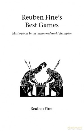 Reuben Fine's Best Games - Reuben Fine [KSIĄŻKA]