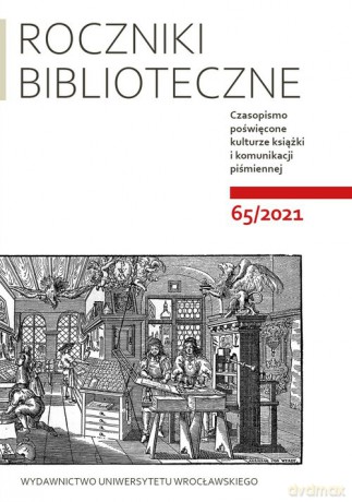 Roczniki Biblioteczne LXV 65/2021 - Maciej Matwijów [KSIĄŻKA]