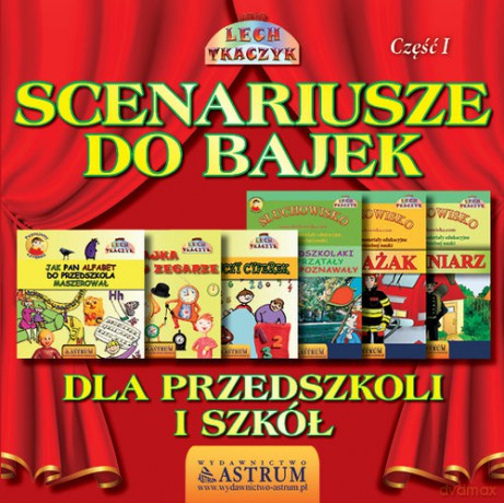 Scenariusze do bajek dla przedszkoli i szkół. Część I. - Tkaczyk Lech [KSIĄŻKA]