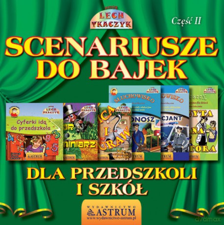 Scenariusze do bajek dla przedszkoli i szkół. Część II. - Tkaczyk Lech [KSIĄŻKA]
