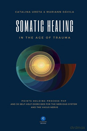 Somatic Healing in the Age of Trauma - Catalina Ureta [KSIĄŻKA]