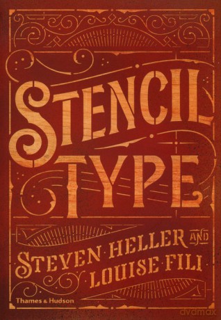 Stencil Type - Steven Heller, Louise Fili [KSIĄŻKA]