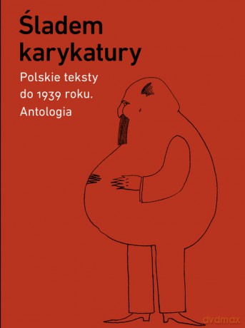 Śladem karykatury. [KSIĄŻKA]