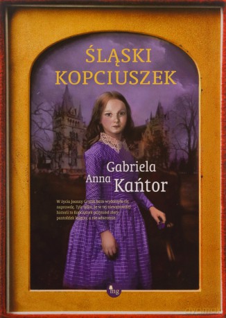 Śląski Kopciuszek - Gabriela Anna Kańtor [KSIĄŻKA]