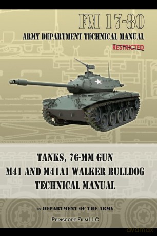 Tanks, 76-MM Gun M41 and M41A1 Walker Bulldog [KSIĄŻKA]