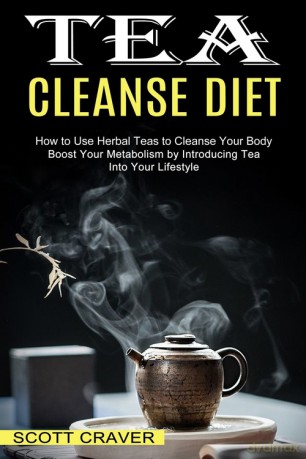 Tea Cleanse Diet - Scott Craver [KSIĄŻKA]