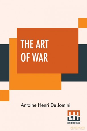 The Art Of War - Jomini Antoine Henri De [KSIĄŻKA]