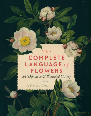 The Complete Language of Flowers - S. Theresa Dietz [KSIĄŻKA]