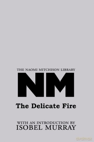 The Delicate Fire - Naomi Mitchison [KSIĄŻKA]