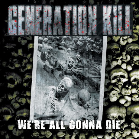 Generation Kill: We're All Gonna Die [WINYL]