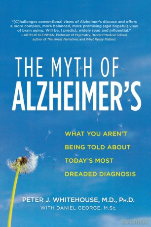 The Myth of Alzheimer's - Peter Whitehouse [KSIĄŻKA]