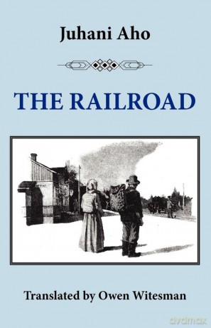 The Railroad - Juhani Aho [KSIĄŻKA]