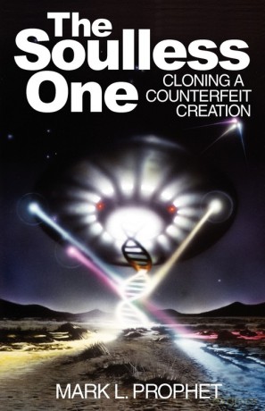 The Soulless One, Cloning a Counterfeit Creation - Mark L. Prophet [KSIĄŻKA]