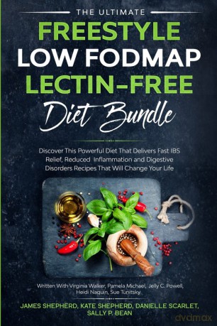 The Ultimate Freestyle Low Fodmap Lectin-Free Diet Bundle - James Shepherd [KSIĄŻKA]
