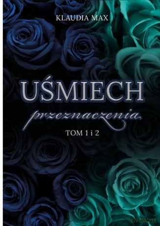 Uśmiech przeznaczenia - Klaudia Max [KSIĄŻKA]