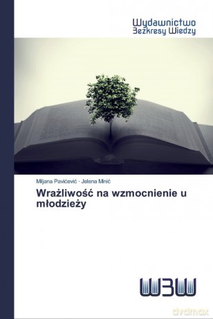 Wrażliwość na wzmocnienie u młodzieży - Miljana Pavićević [KSIĄŻKA]