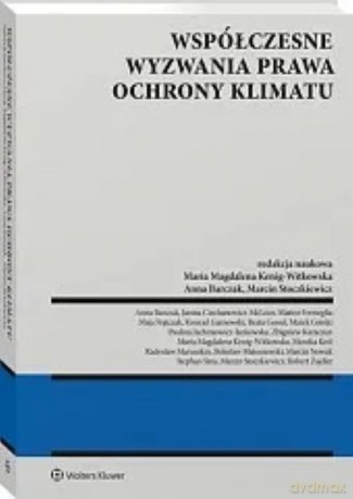 Współczesne wyzwania prawa ochrony klimatu [KSIĄŻKA]