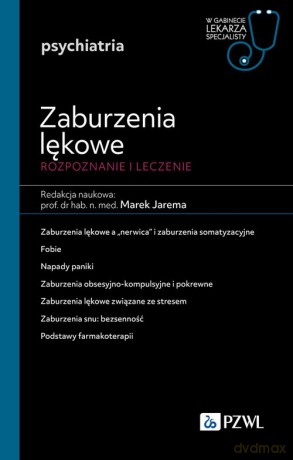 Zaburzenia lękowe. Diagnozowane i leczenie [KSIĄŻKA]