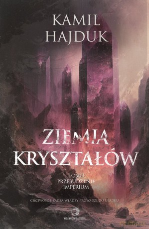 Ziemia Kryształów (Tom 1) - Kamil Hajduk [KSIĄŻKA]