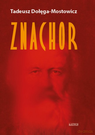 Znachor - Dołęga-Mostowicz Tadeusz [KSIĄŻKA]