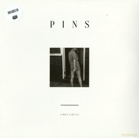 Pins: Girls Like Us [WINYL]+[CD]