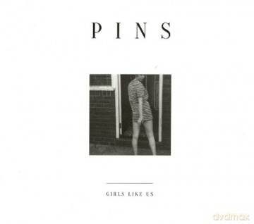 Pins: Girls Like Us (digipack) [CD]