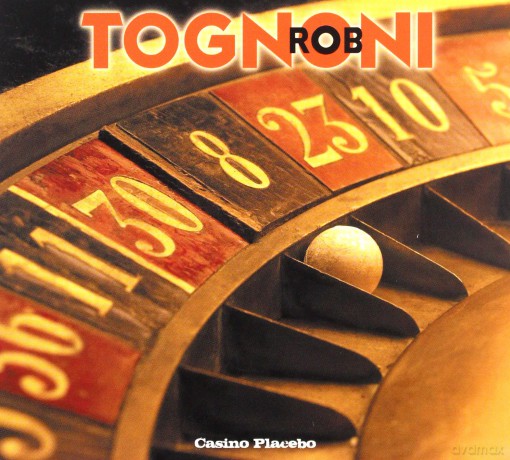 Rob Tognoni: Casino Placebo (digipack) [CD]