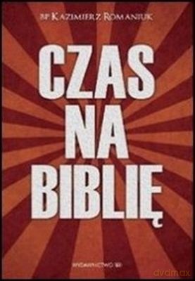 Czas Na Biblię - Kazimierz Romaniuk [KSIĄŻKA]