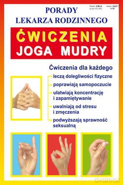 Ćwiczenia Joga Mudry Porady Lekarza Rodzinnego [KSIĄŻKA]