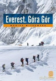 Everest Góra Gór - Monika Witkowska [KSIĄŻKA]