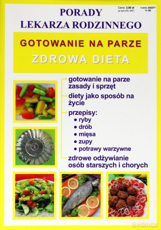 Gotowanie Na Parze Zdrowa Dieta Porady Lekarza Rodzinnego - Monika Von Basse [KSIĄŻKA]