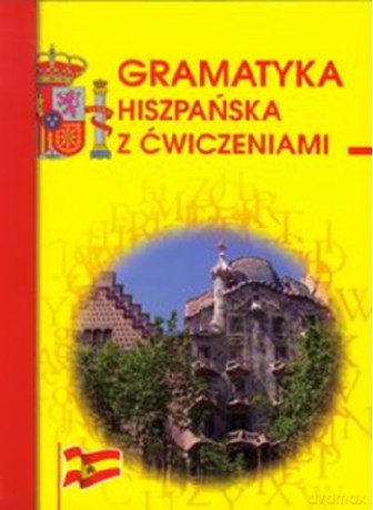 Gramatyka Hiszpańska Z Ćwiczeniami - Adam Węgrzyn [KSIĄŻKA]