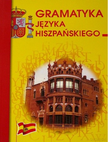 Gramatyka Języka Hiszpańskiego - Anna Wieczorkowska [KSIĄŻKA]
